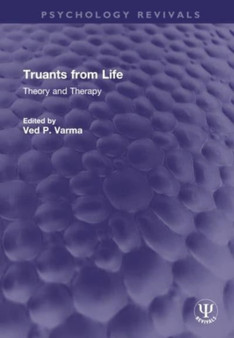 Truants from Life : Theory and Therapy by Ved Varma - Hardback