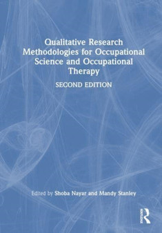 Qualitative Research Methodologies for Occupational Science and Occupational Therapy by Shoba Nayar - Hardback