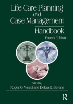 Life Care Planning and Case Management Handbook by Roger O. Weed - Paperback