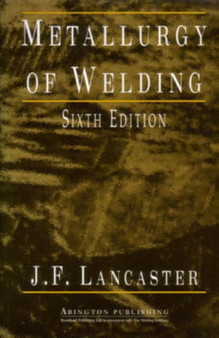 Metallurgy of Welding by J.F. Lancaster - Paperback
