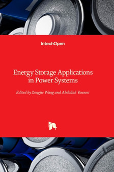 Energy Storage Applications in Power Systems by Zongjie Wang - Hardback