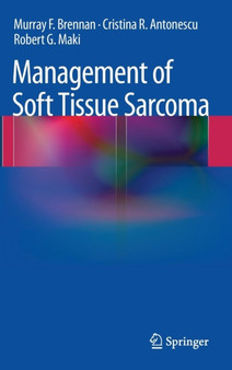 Management of Soft Tissue Sarcoma by Murray F. Brennan - Hardback