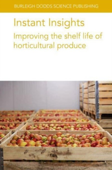 Instant Insights: Improving the Shelf Life of Horticultural Produce by Prof Jeffrey K. Brecht - Paperback