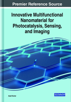 Innovative Multifunctional Nanomaterial for Photocatalysis, Sensing, and Imaging by Azad Kumar - Hardback