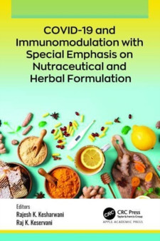 COVID-19 and Immunomodulation with Special Emphasis on Nutraceutical and Herbal Formulation by Rajesh K. Kesharwani - Hardback