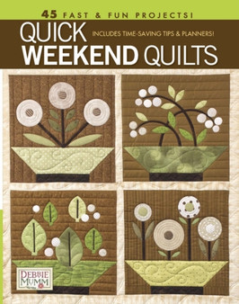 Quick Weekend Quilts by Debbie Mumm - Paperback