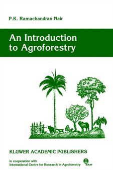 An Introduction to Agroforestry by P.K.Ramachandran Nair - Hardback