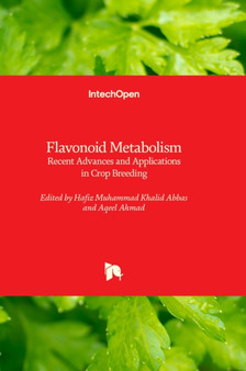 Flavonoid Metabolism : Recent Advances and Applications in Crop Breeding by Hafiz Muhammad Khalid Abbas - Hardback