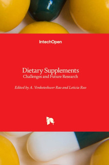 Dietary Supplements : Challenges and Future Research by A.Venketeshwer Rao - Hardback
