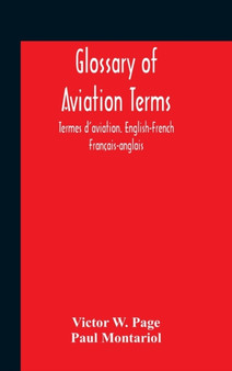 Glossary Of Aviation Terms. Termes D'Aviation. English-French. Francais-Anglais by Victor W Page - Hardback
