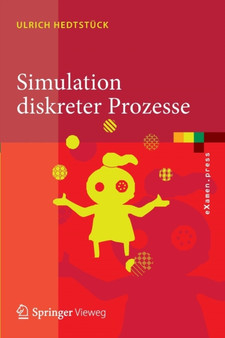 Simulation diskreter Prozesse : Methoden und Anwendungen by Ulrich Hedtstuck - Paperback