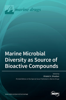Marine Microbial Diversity as Source of Bioactive Compounds by Khaled A Shaaban - Hardback
