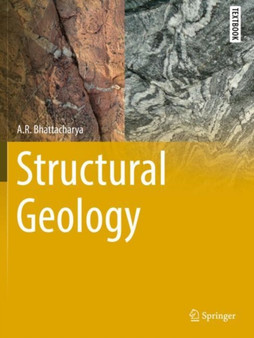 Structural Geology by A.R. Bhattacharya - Paperback