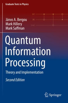 Quantum Information Processing : Theory and Implementation by Janos A. Bergou - Paperback