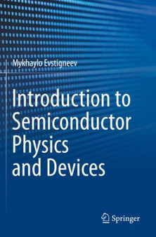 Introduction to Semiconductor Physics and Devices by Mykhaylo Evstigneev - Paperback