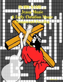 In His Name ... Jesus Music & Early Christian Music Crossword Puzzles by Aaron Joy - Paperback
