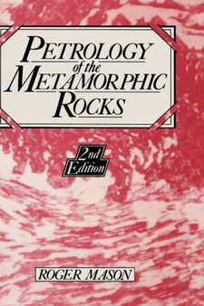 Petrology of the Metamorphic Rocks by R. Mason - Hardback