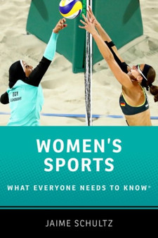 Women's Sports : What Everyone Needs to Know?? by Jaime Schultz - Paperback