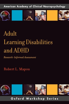 Adult Learning Disabilities and ADHD : Research-Informed Assessment by Robert L Mapou - Paperback