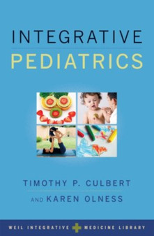 Integrative Pediatrics by Timothy Culbert - Hardback