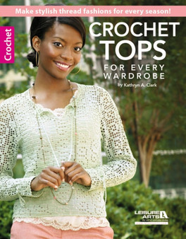 CROCHET TOPS FOR EVERY WARDROBE by KATHRYN A. CLARK - Paperback