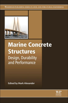 Marine Concrete Structures : Design, Durability and Performance by Mark Alexander - Hardback