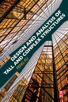 Design and Analysis of Tall and Complex Structures by Feng Fu - Paperback