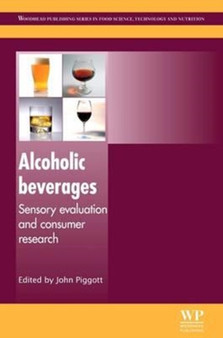 Alcoholic Beverages : Sensory Evaluation and Consumer Research by John Piggott - Paperback