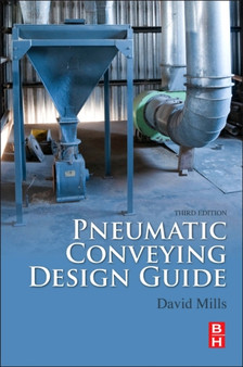 Pneumatic Conveying Design Guide by David Mills - Paperback