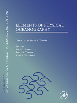 Elements of Physical Oceanography : A derivative of the Encyclopedia of Ocean Sciences by John H. Steele - Paperback
