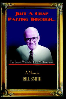 Just A Chap Passing Through by WILLIAM F SMITH - Hardback