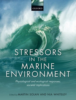 Stressors in the Marine Environment : Physiological and ecological responses; societal implications by Martin Solan - Paperback