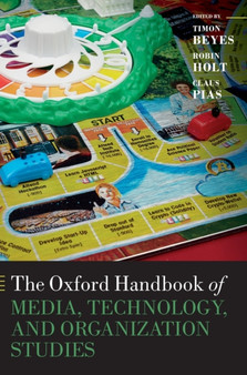 The Oxford Handbook of Media, Technology, and Organization Studies by Timon Beyes - Hardback