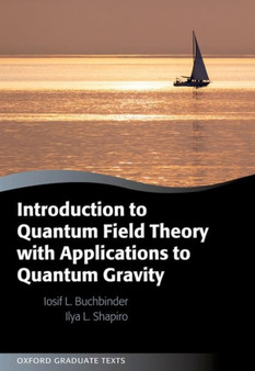 Introduction to Quantum Field Theory with Applications to Quantum Gravity by Iosif L. Buchbinder - Hardback