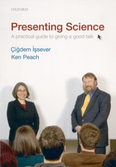 Presenting Science : A practical guide to giving a good talk by Cigdem Issever - Paperback