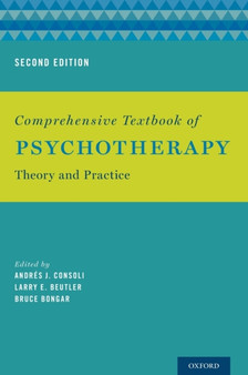 Comprehensive Textbook of Psychotherapy : Theory and Practice by Andres J. Consoli - Hardback Comprehensive Textbook of Psychotherapy : Theory and Practice by Andres J. Consoli - Hardback