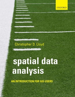 Spatial Data Analysis : An Introduction for GIS users by Christopher Lloyd - Paperback