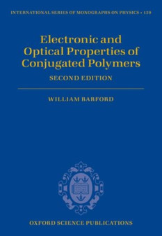 Electronic and Optical Properties of Conjugated Polymers : 159 by William Barford - Hardback