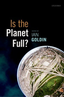 Is the Planet Full? by Ian Goldin - Hardback