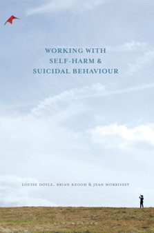 Working With Self Harm and Suicidal Behaviour by Louise Doyle - Paperback