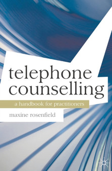 Telephone Counselling : A Handbook for Practitioners by Maxine Rosenfield - Paperback