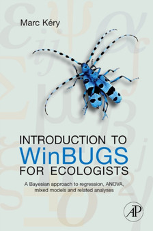 Introduction to WinBUGS for Ecologists : Bayesian Approach to Regression, ANOVA, Mixed Models and Related Analyses by Marc Kery - Paperback
