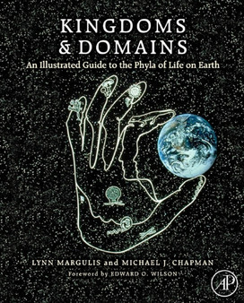 Kingdoms and Domains : An Illustrated Guide to the Phyla of Life on Earth by Lynn Margulis - Hardback