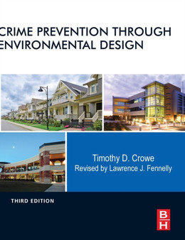 Crime Prevention Through Environmental Design by Timothy International Crime-prevention Expert and Criminologist M.S. C - Hardback