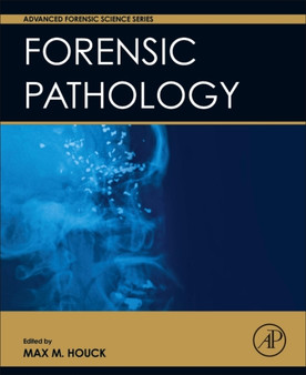 Forensic Pathology by Max M. Houck - Hardback