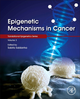 Epigenetic Mechanisms in Cancer : Volume 3 by Sabita Saldanha - Hardback