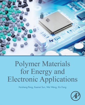 Polymer Materials for Energy and Electronic Applications by Huisheng Peng - Paperback