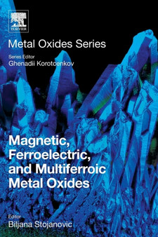 Magnetic, Ferroelectric, and Multiferroic Metal Oxides by Biljana Stojanovic - Paperback