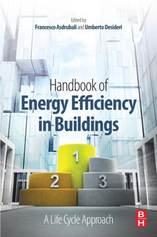 Handbook of Energy Efficiency in Buildings : A Life Cycle Approach by Umberto Desideri - Paperback Handbook of Energy Efficiency in Buildings : A Life Cycle Approach by Umberto Desideri - Paperback