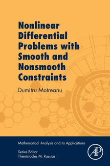 Nonlinear Differential Problems with Smooth and Nonsmooth Constraints by Dumitru Motreanu - Paperback